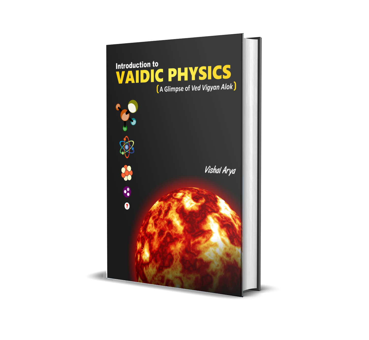 Introduction to Vaidic Physics